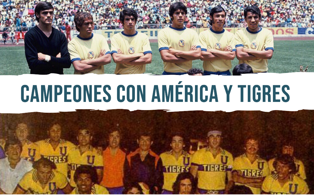 Futbol e Identidad: 'Pajarito' y 'Burro, campeones con América y Tigres