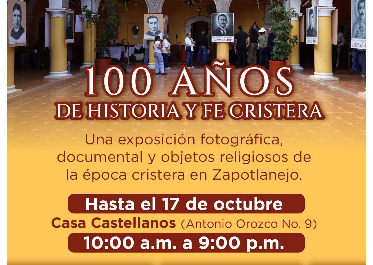 Zapotlanejo conmemora un siglo de fe e historia con la inauguración de la muestra exposición de la Guerra Cristera